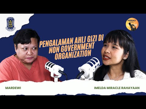 Pengalaman Ahli Gizi di NGO | PERSAGI Kabupaten Sidoarjo PODCAST Eps. 15